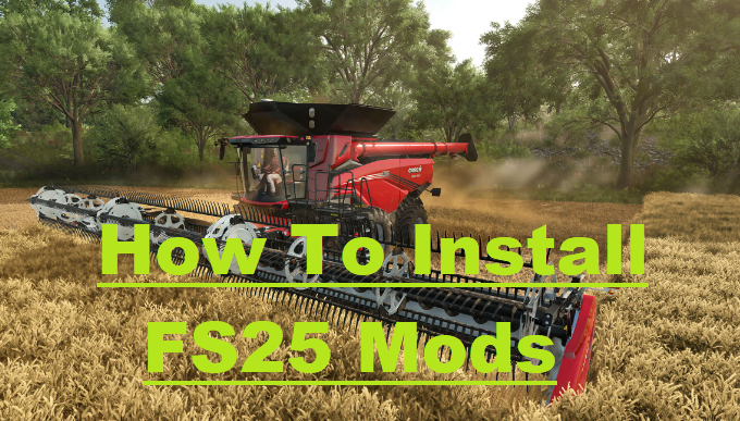 how to install fs25 mods